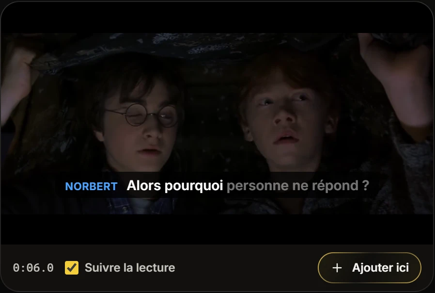 Le lecteur d’aperçu, avec la réplique en cours et le bouton « Ajouter ici ».
